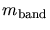 $m_{\rm band}$