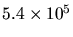 $5.4 \times 10^{5}$