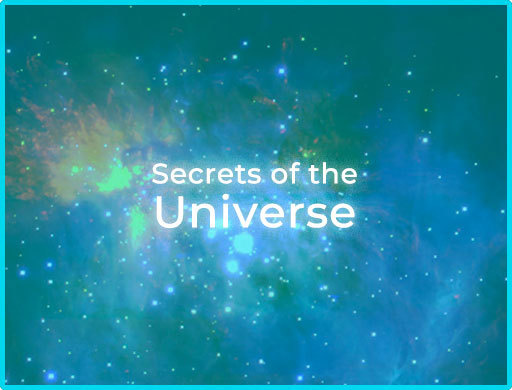 secrets of the universe