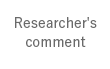 Researcher's comment